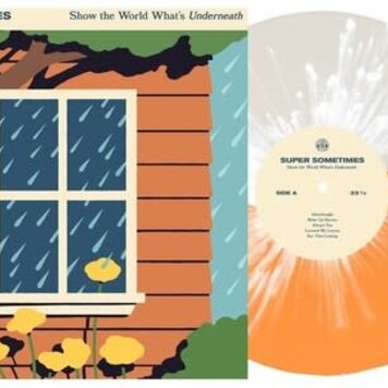 Super Sometimes - Show the World What's Underneath LP (color vinyl)