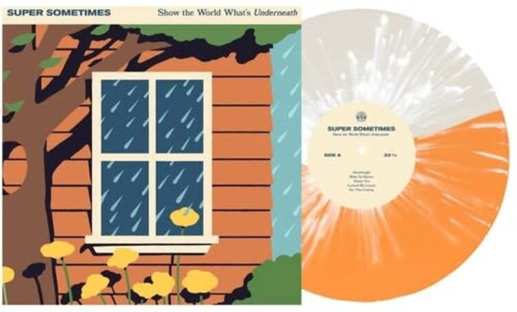 Super Sometimes - Show the World What's Underneath LP (color vinyl)