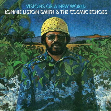 Flying Dutchman Pre-Order - Smith, Lonnie Liston & the Cosmic Echoes - Visions of a New World LP