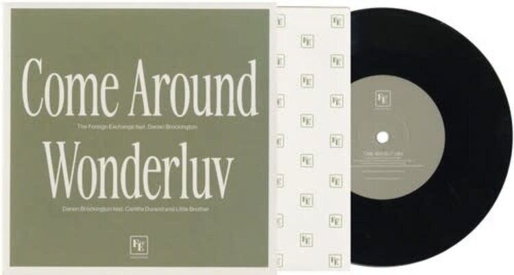 The Foreign Exchange Foreign Exchange, The - Come Around/Wonderluv 7''