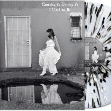 Cleopatra NEW RELEASE 06-05-26 Crossing I's Dotting T's - I Used to Be LP (splatter vinyl)