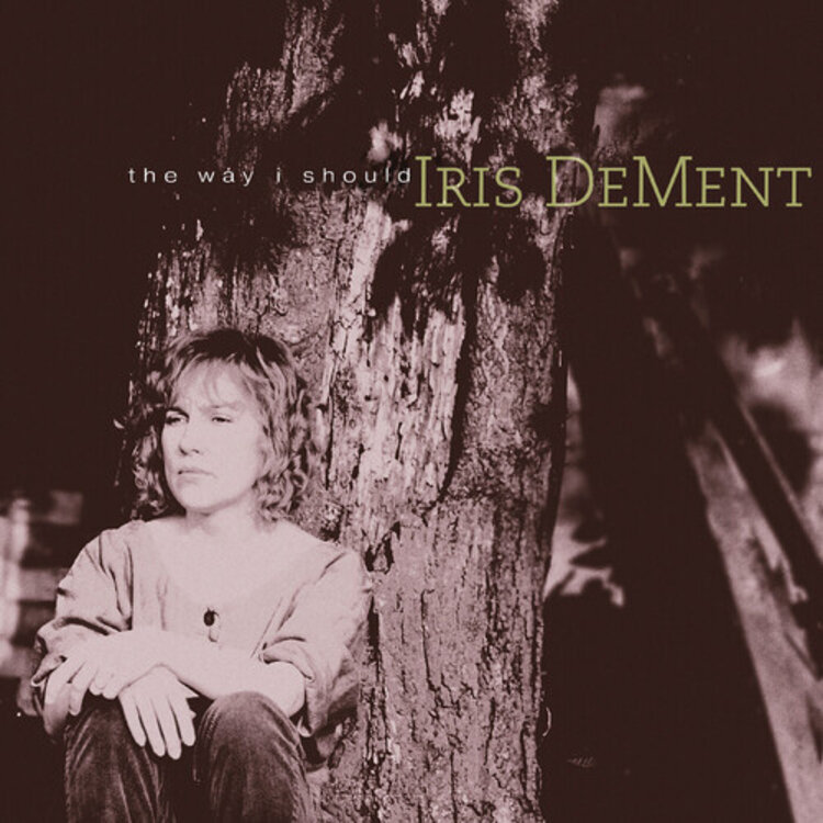 DeMent, Iris - The Way I Should LP (30th anniv., gatefold jacket)