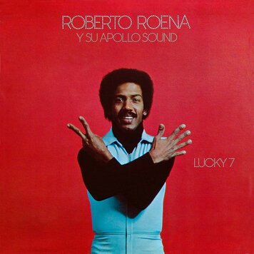 Pre-Order - Roena, Roberto Y Su Apollo Sound - Lucky 7 LP (180g)