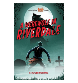 Scholastic Books A Werewolf in Riverdale: An Archie Horror