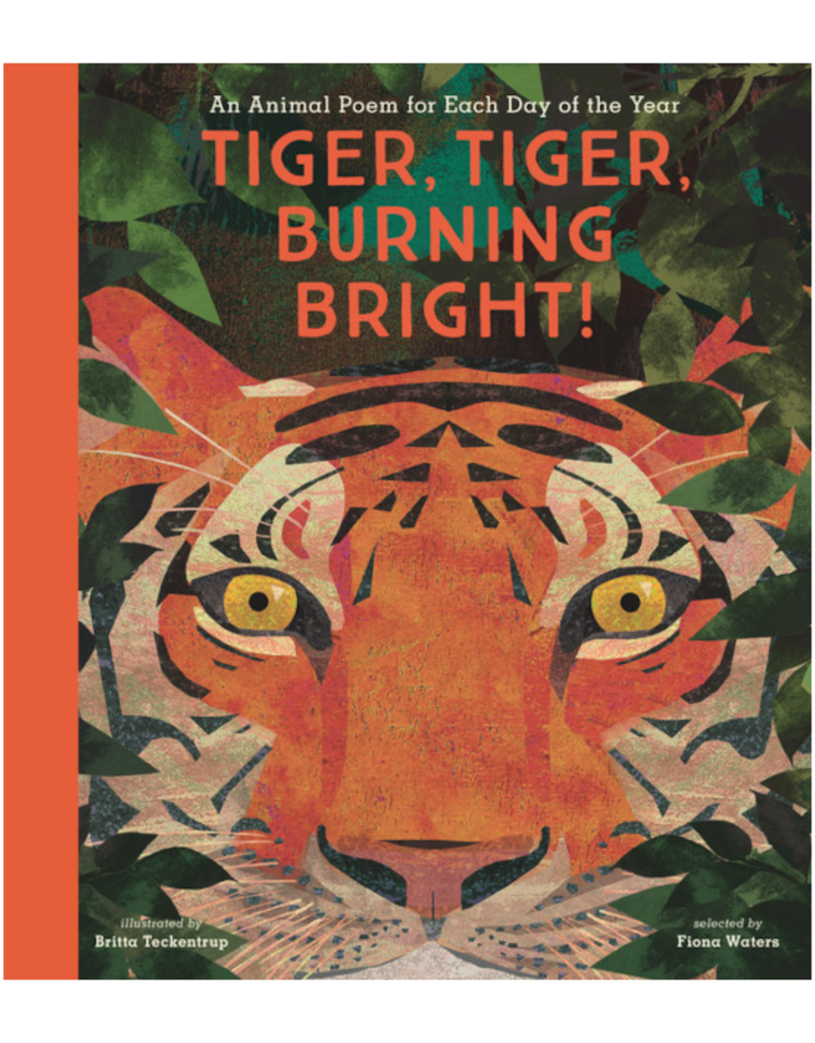 Penguin Random House Books Book - Tiger, Tiger, Burning Bright! An Animal Poem for Each Day of the Year