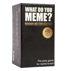 What do you Meme What Do You Meme: Bigger Better Edition (17+, Adult)