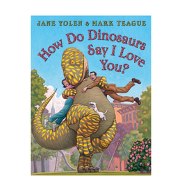 Scholastic Books How Do Dinosaurs Say I Love You?