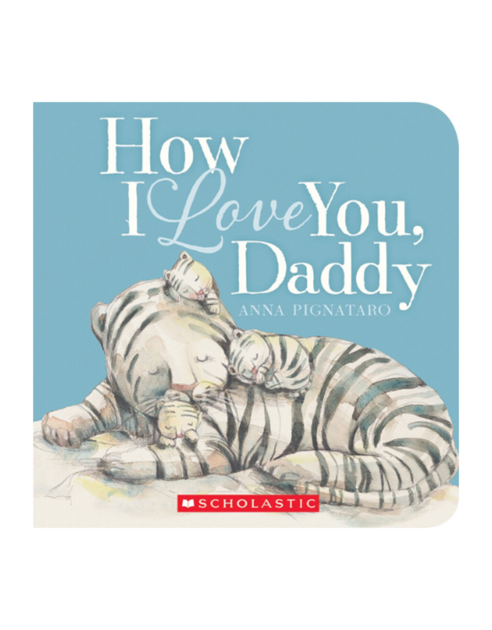 Scholastic Books Book - How I Love You Daddy