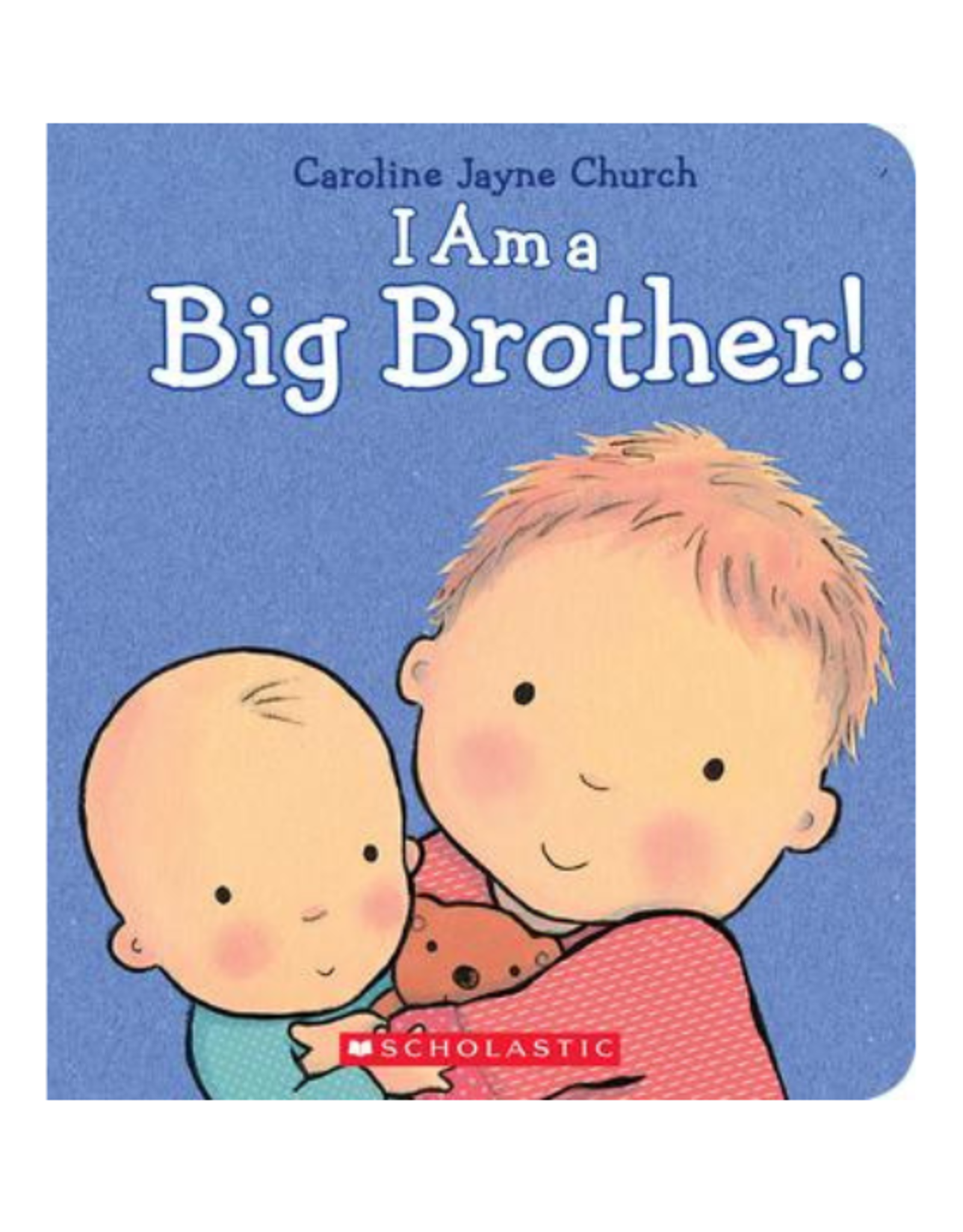 Scholastic Books Book - I Am A Big Brother