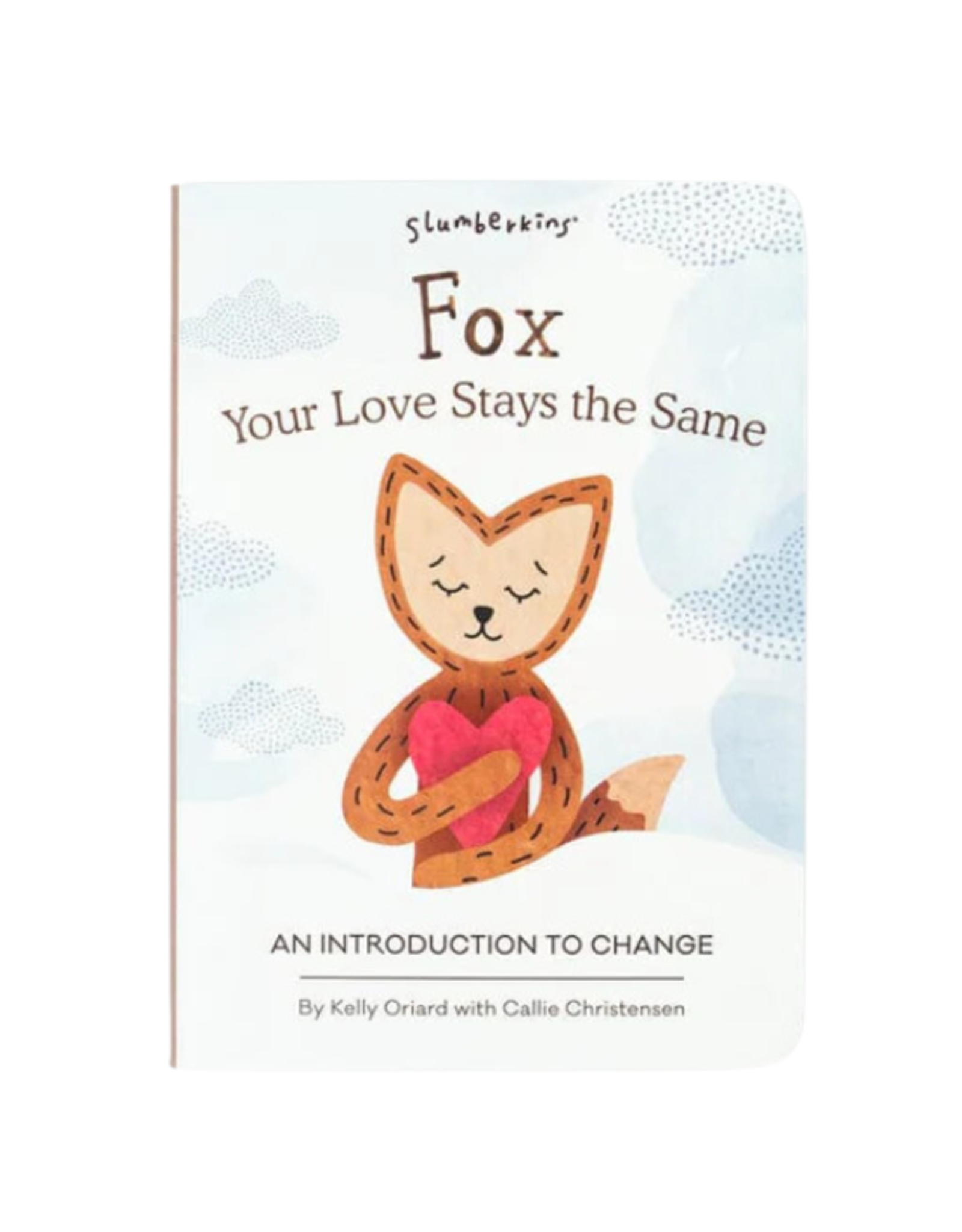 Slumberkins Slumberkins - Fox, Your Love Stays the Same: An Introduction to Change Book