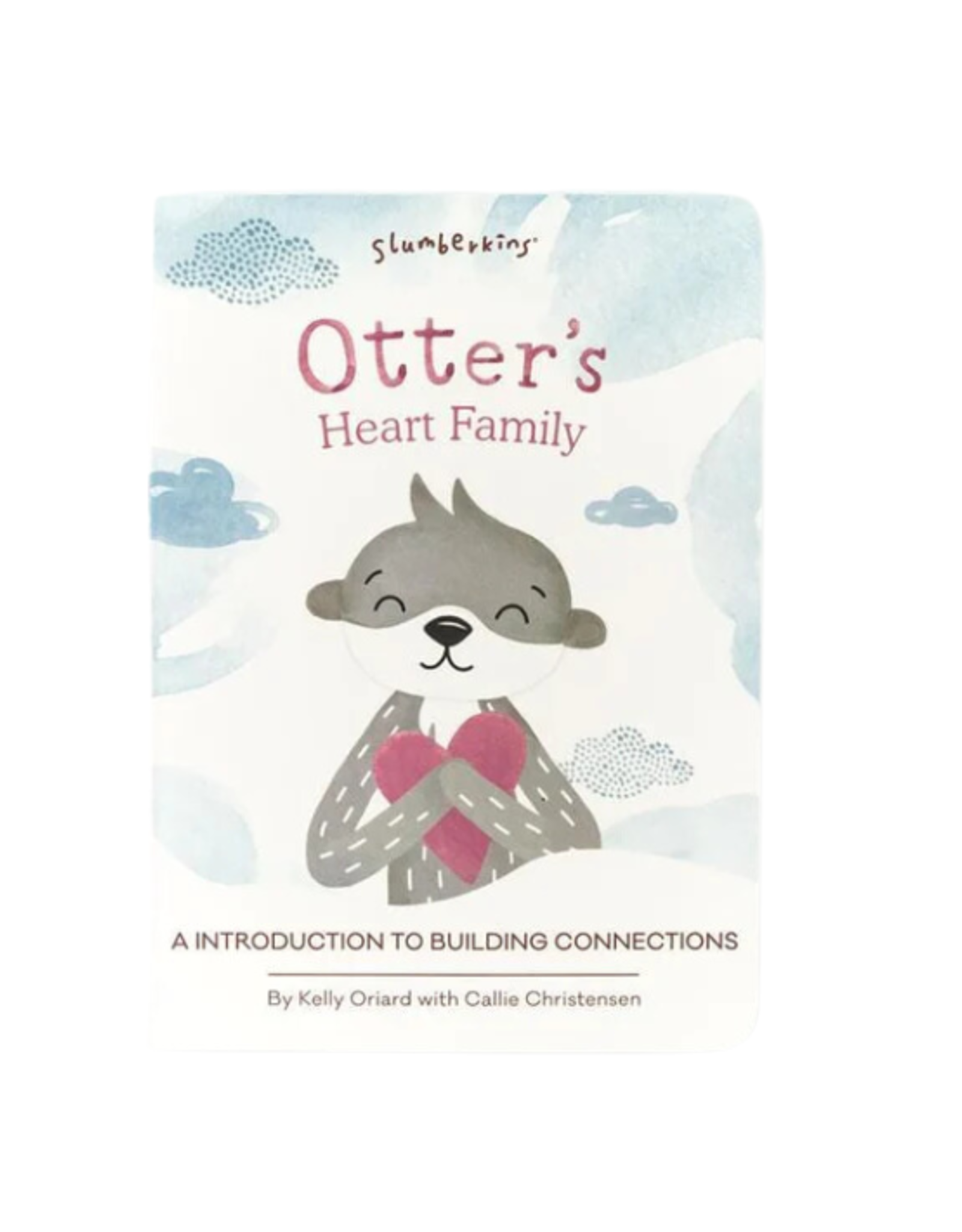 Slumberkins Slumberkins - Otter's Heart Family: An Introduction to Building Connection Book