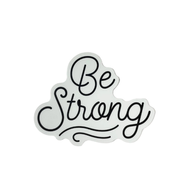 Stickers Northwest Inc. Be Strong Sticker