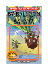 Choose Your Own Adventure Book - Choose Your Own Adventure - By Balloon to the Sahara
