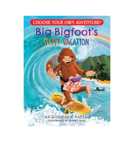 Choose Your Own Adventure Choose Your Own Adventure Big Bigfoot's Secret Vacation