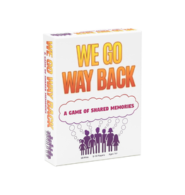 We Go Way Back