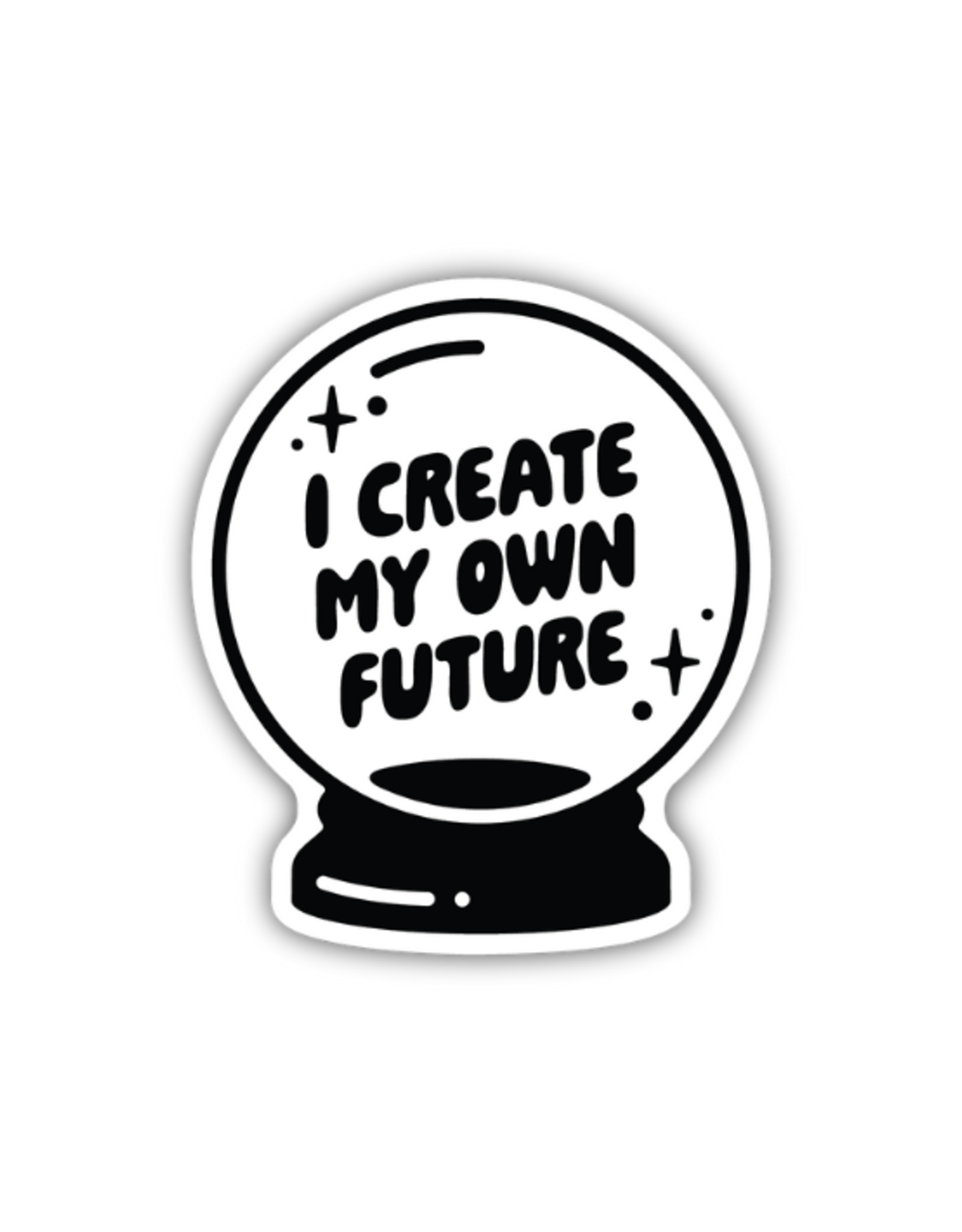Stickers Northwest Inc. Stickers Northwest - I Create My Own Future Crystal Ball