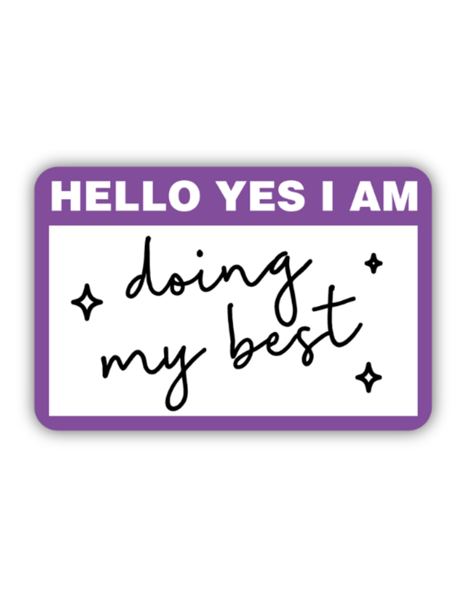 Stickers Northwest Inc. Stickers Northwest - Hello Yes I Am Doing My Best