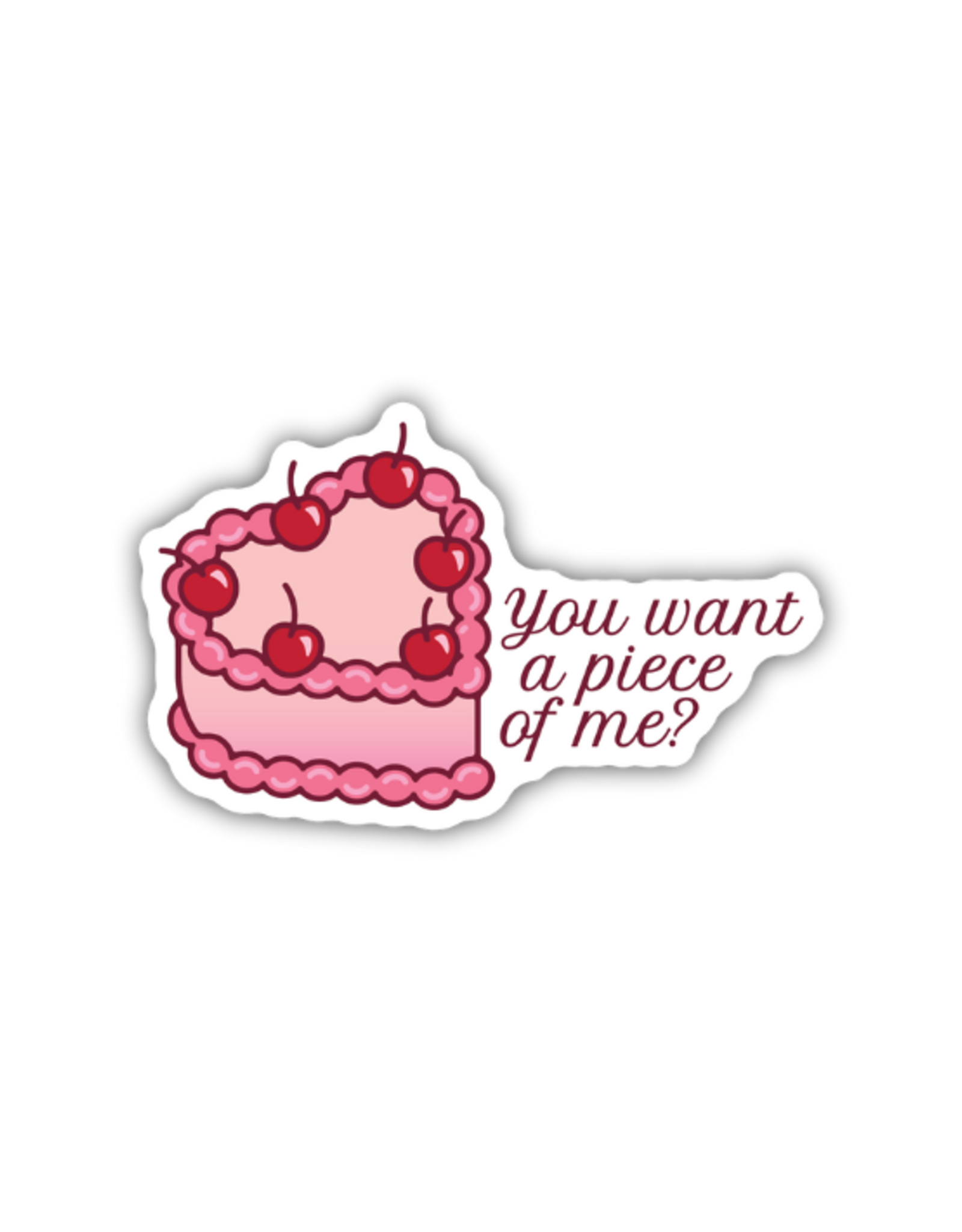 Stickers Northwest Inc. Stickers Northwest - You Want A Piece Of Me Pink Cake