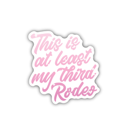 Stickers Northwest Inc. This Is At Least My Third Rodeo Sticker