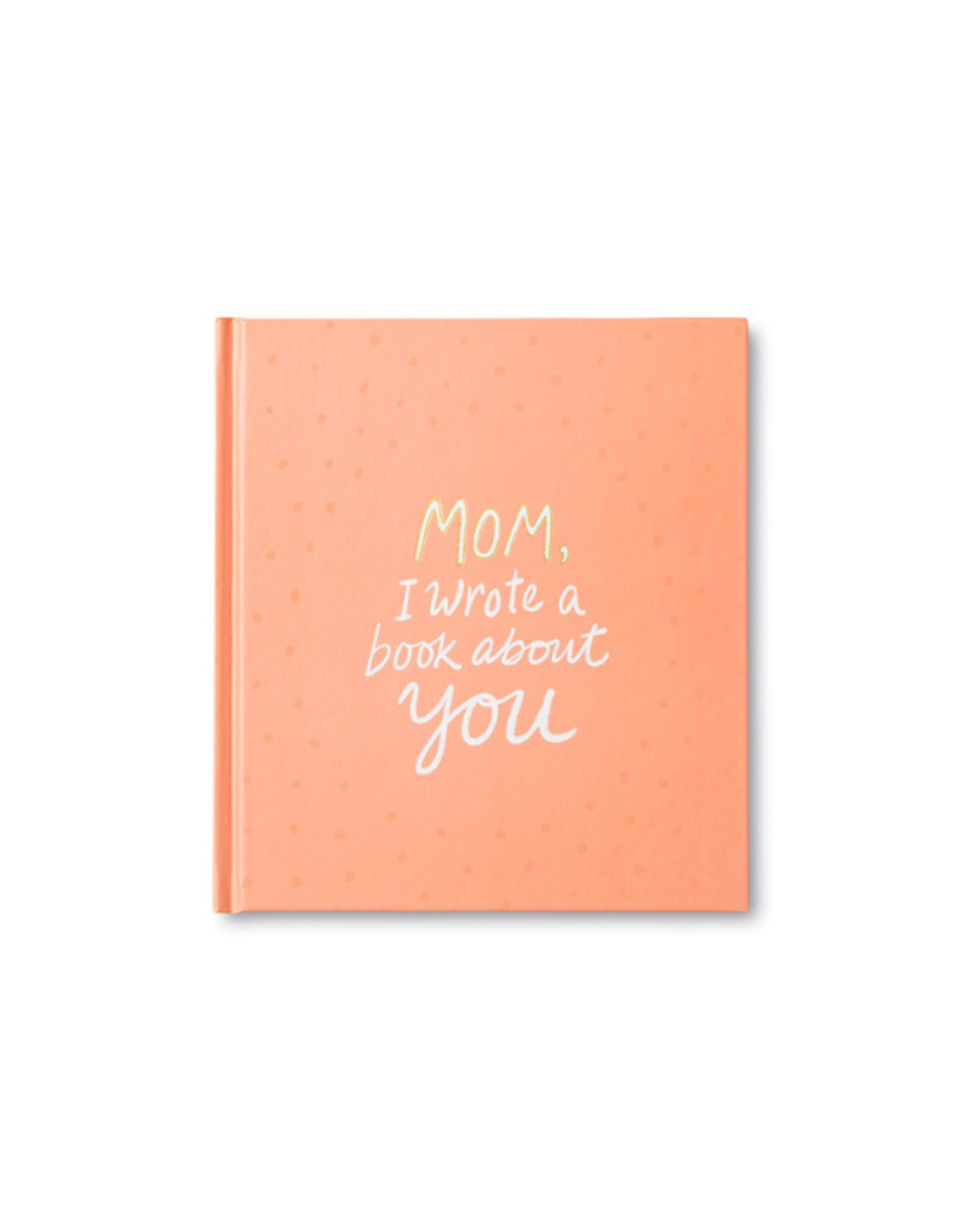 Compendium Compendium - Mom, I Wrote a Book About You