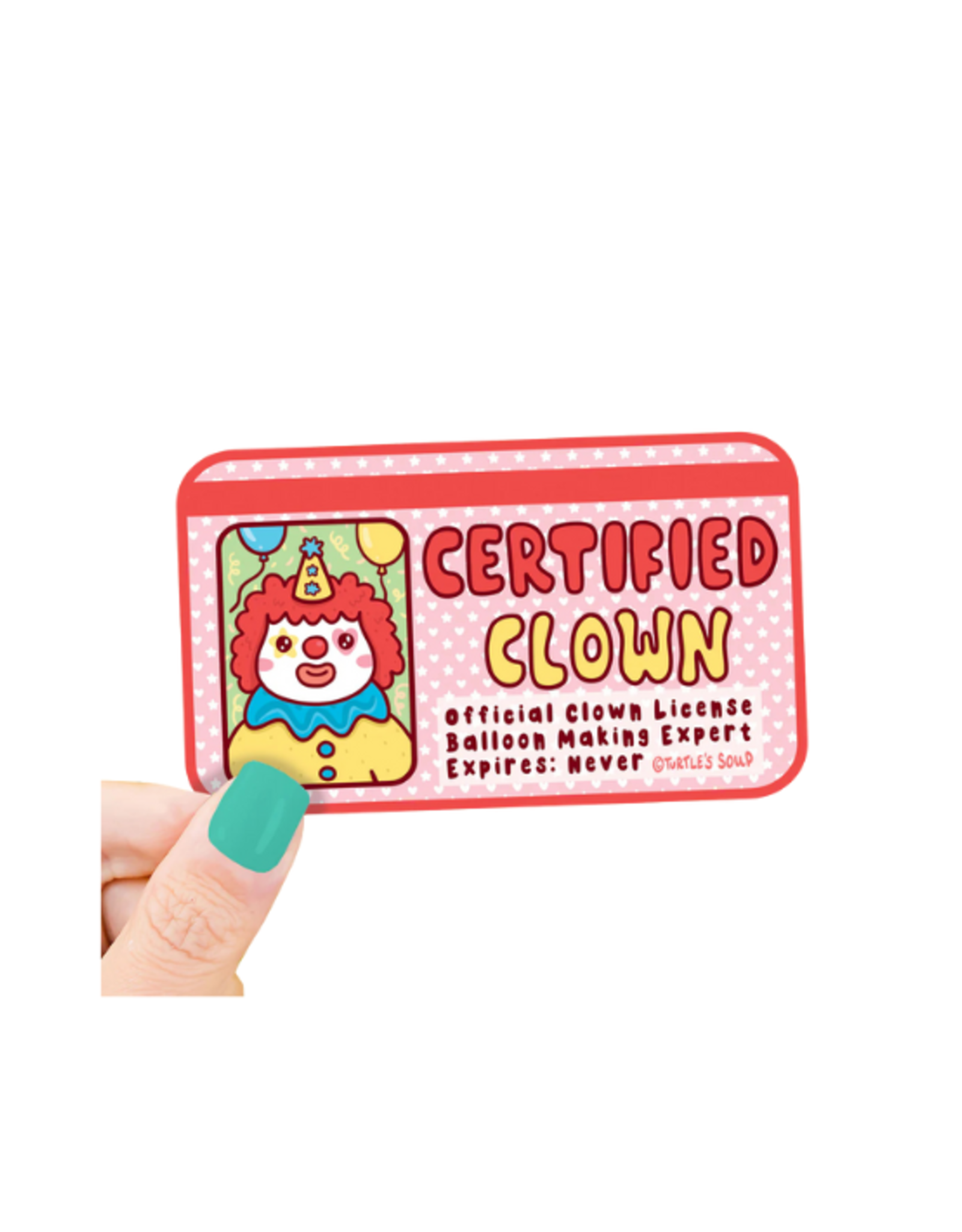 Turtle Soup Turtle's Soup - Certified Clown License Vinyl Sticker