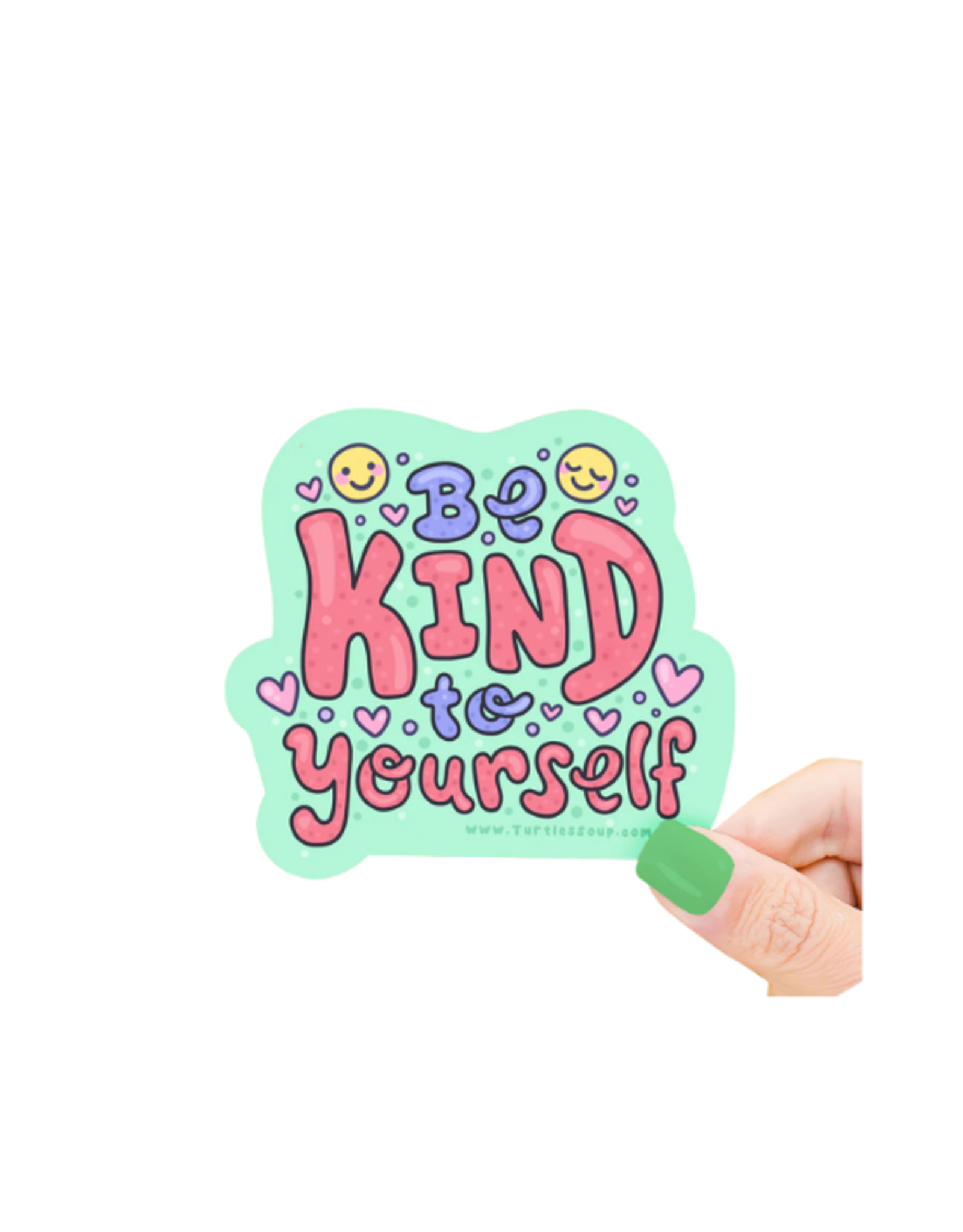 Turtle Soup Turtle's Soup - Be Kind to Yourself Vinyl Sticker