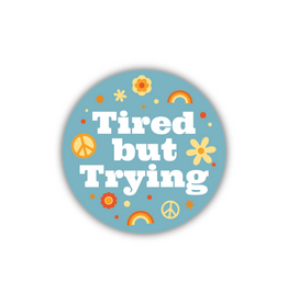 Stickers Northwest Inc. Tired but Trying Sticker