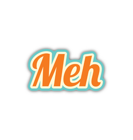 Stickers Northwest Inc. Meh Sticker