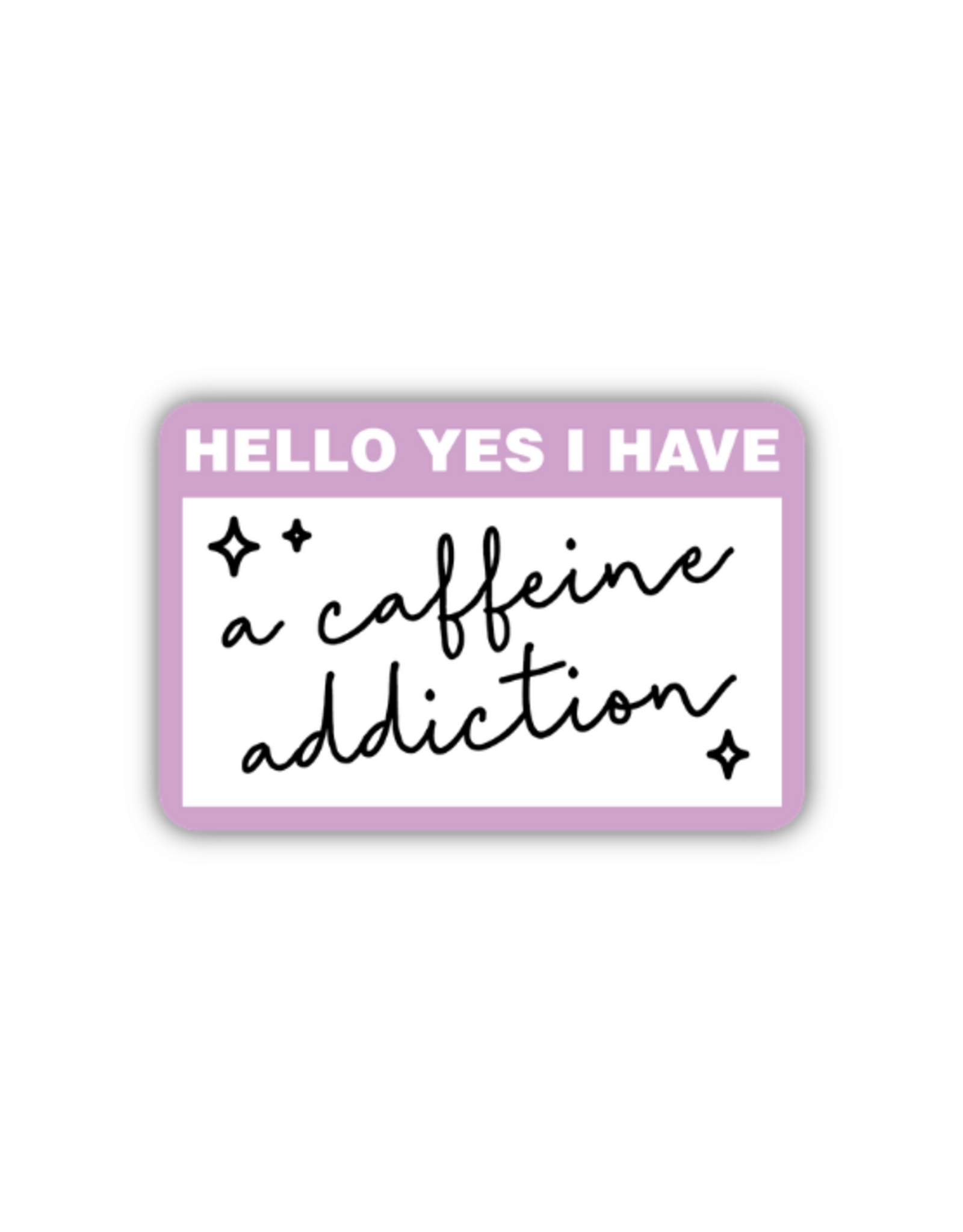 Stickers Northwest Inc. Stickers Northwest - Hello Yes I Have A Caffeine Addiction Sticker