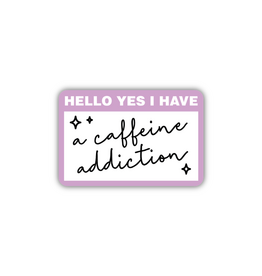 Stickers Northwest Inc. Hello Yes I Have A Caffeine Addiction Sticker
