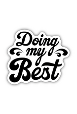 Stickers Northwest Inc. Stickers Northwest - Doing My Best Sticker