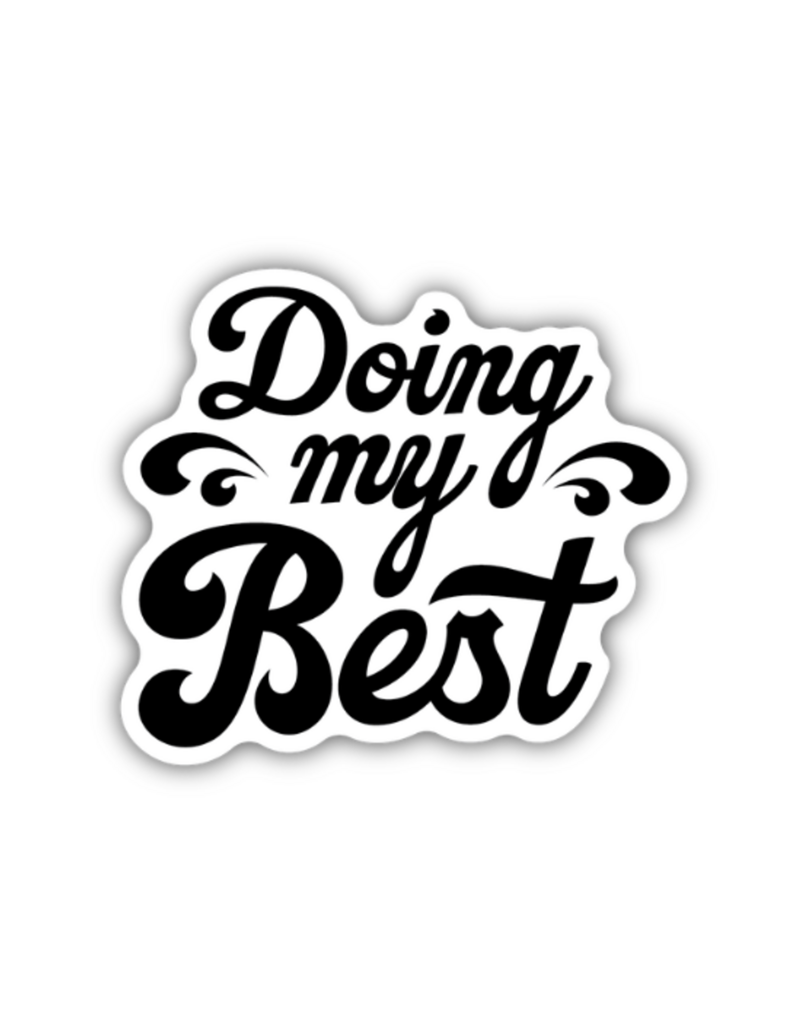 Stickers Northwest Inc. Stickers Northwest - Doing My Best Sticker