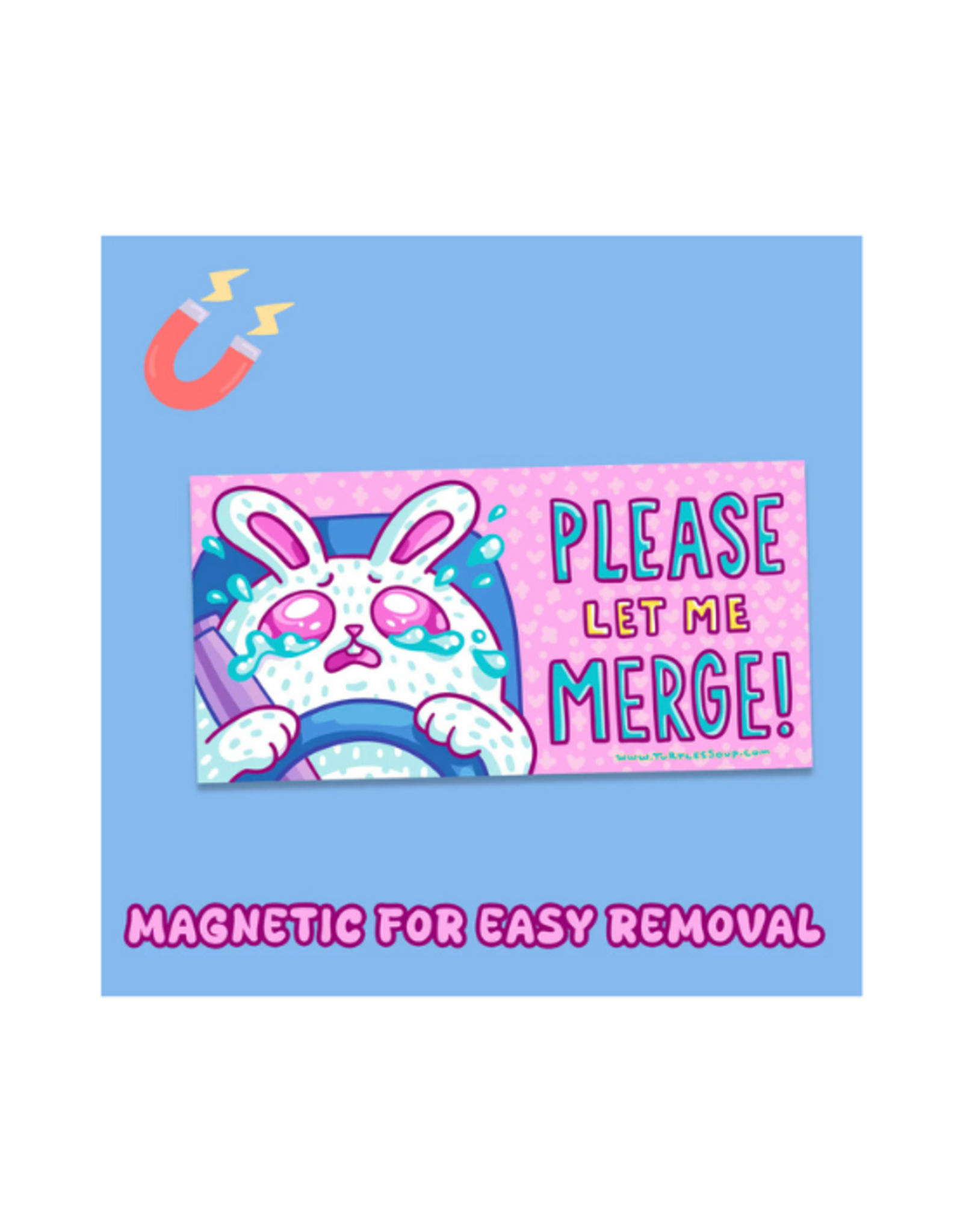 Turtle Soup Turtle's Soup - Please Let Me Merge Bumper Car Magnet