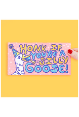 Turtle Soup Turtle's Soup - Honk If You're a Silly Goose Bumper Sticker