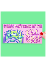 Turtle Soup Turtle's Soup - Please Don't Honk at Me I'll Cry Funny Frog Bumper Sticker