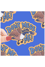 Turtle Soup Turtle's Soup - Don't Mess With Me Goose Funny Vinyl Sticker