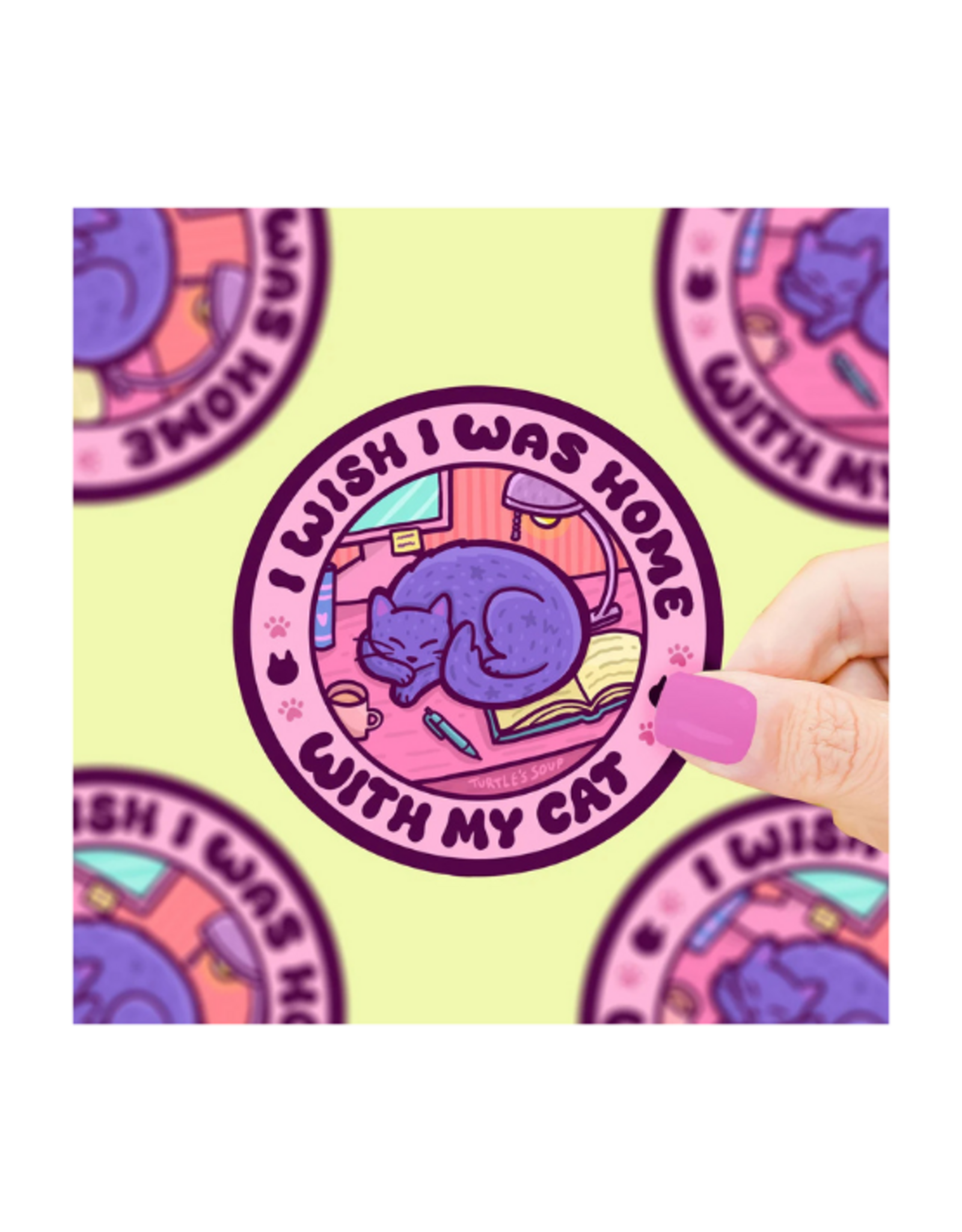 Turtle Soup Turtle's Soup - Wish I Was Home With My Cat Vinyl Sticker