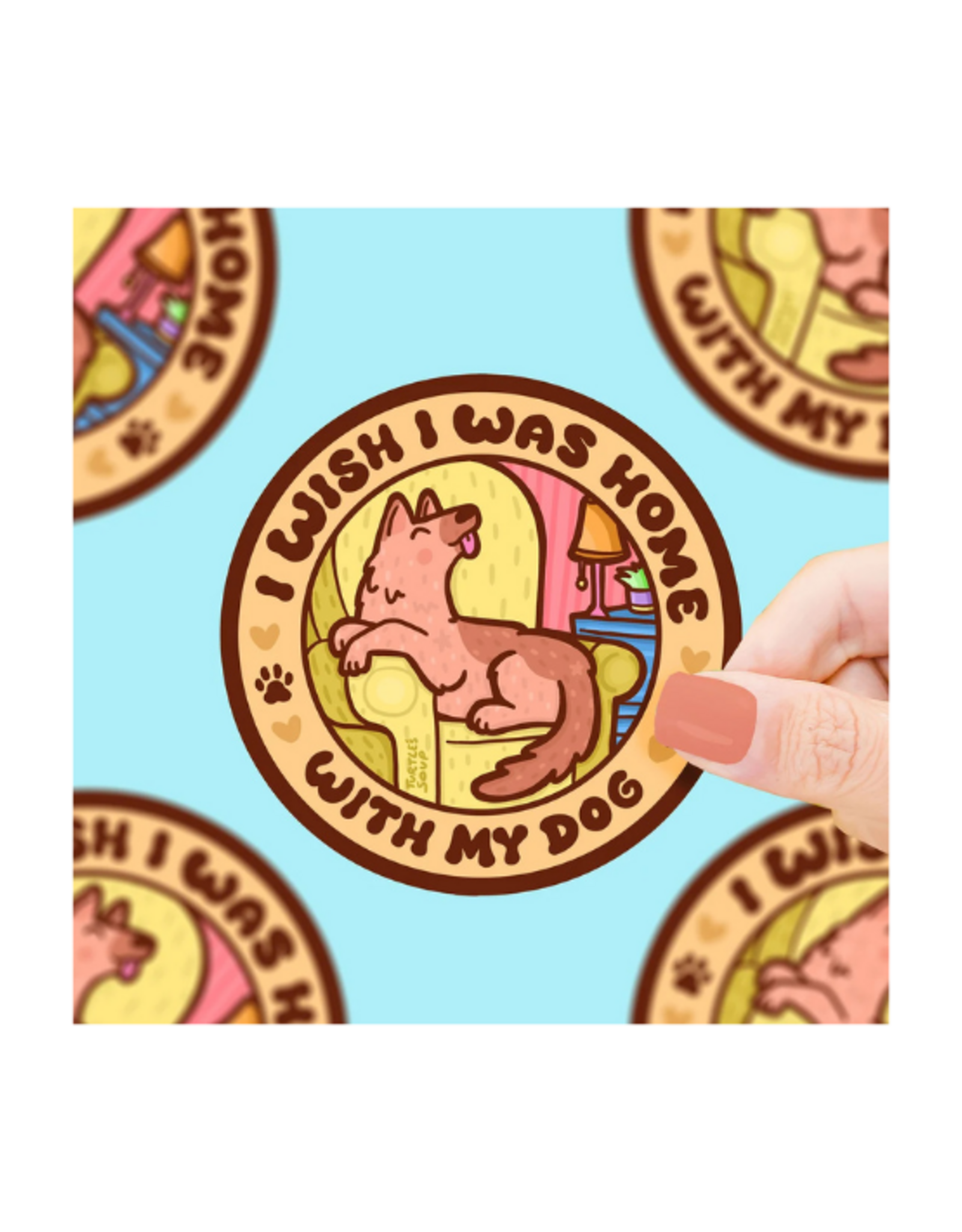 Turtle Soup Turtle's Soup - Wish I Was Home With My Dog Vinyl Sticker