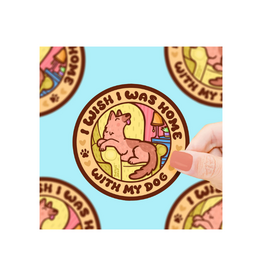 Turtle Soup Wish I Was Home With My Dog Vinyl Sticker