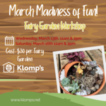 March Break Workshop | Fairy Garden Workshop | Saturday,  March 16th @ 11am