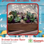 Spring Fiesta |  Brickmold Succulent Planter Workshop |Saturday, March 23th  at 10:30am