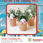 Spring Fiesta |Cotton Tail Bunny Pots Workshop | Sunday, March 24th | 1pm Cotton Tail Bunny Pots