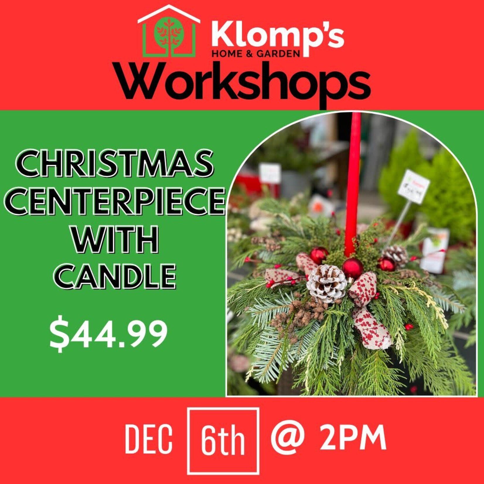 December 6th, 2025 | 2pm | Saturday | Christmas Centerpiece with Candle Workshop