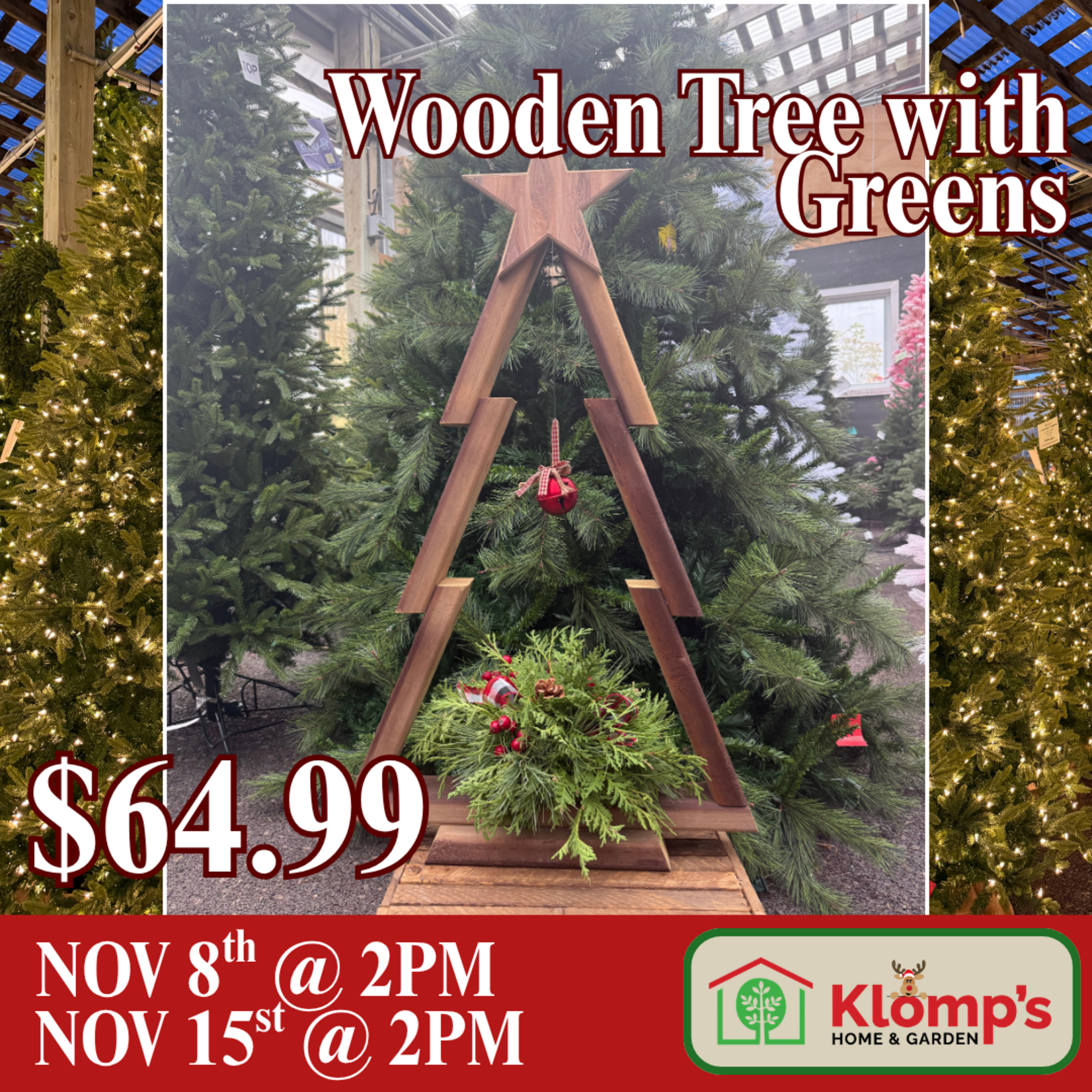 November 21st 2026 | 11 am | Saturday | Wooden Tree with Greens