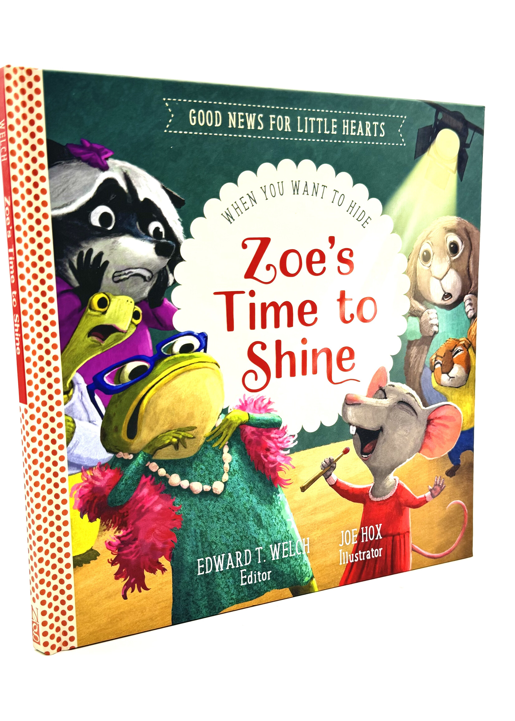 Zoe's Time to Shine, Good News for Little Hearts