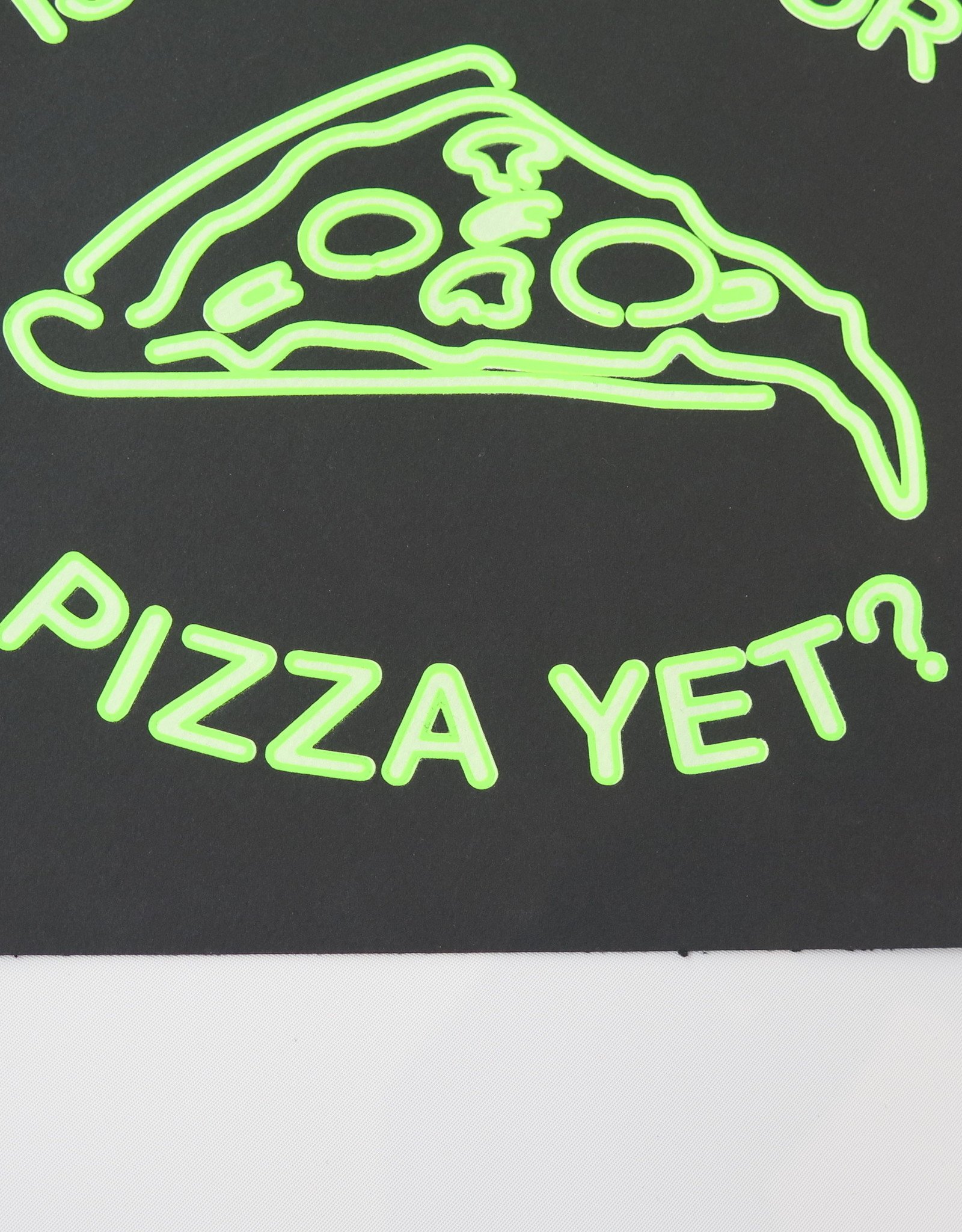 Danielle Przybysz “Is It Time For Pizza Yet?” Silk Screen Print by Danielle Przybysz