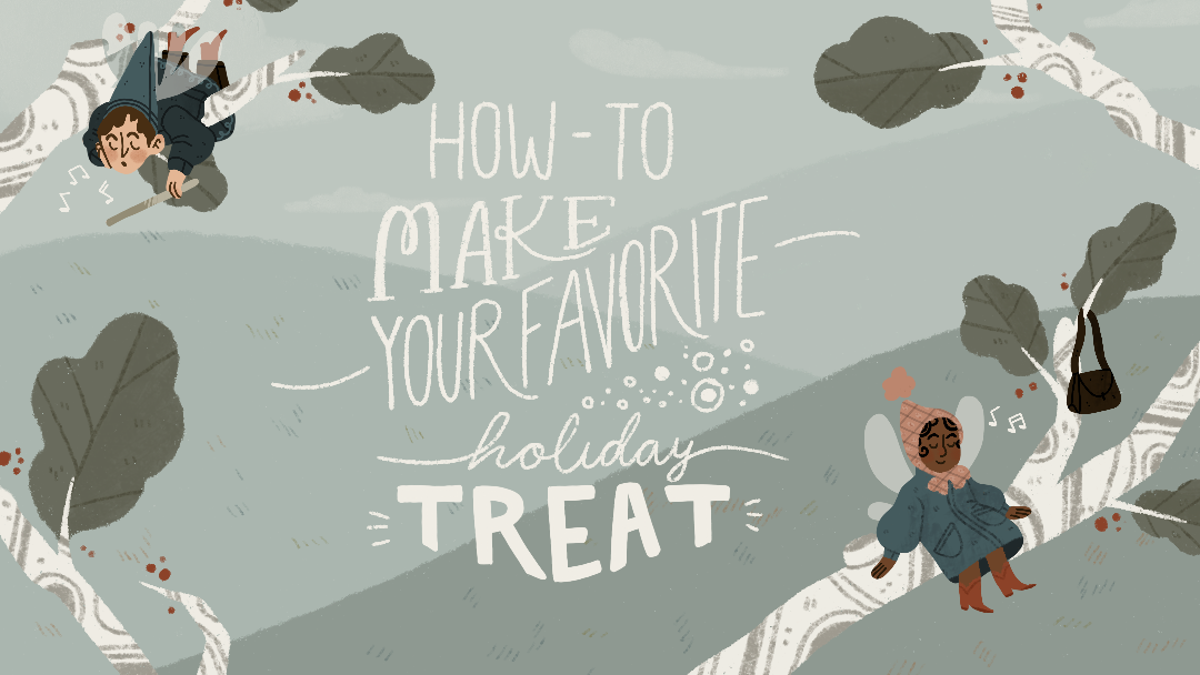 How-To Make Your Favorite Holiday Treat