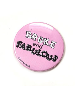 Buy Columbia, By Columbia “Broke and Fabulous” Magnet by Julia Arredondo