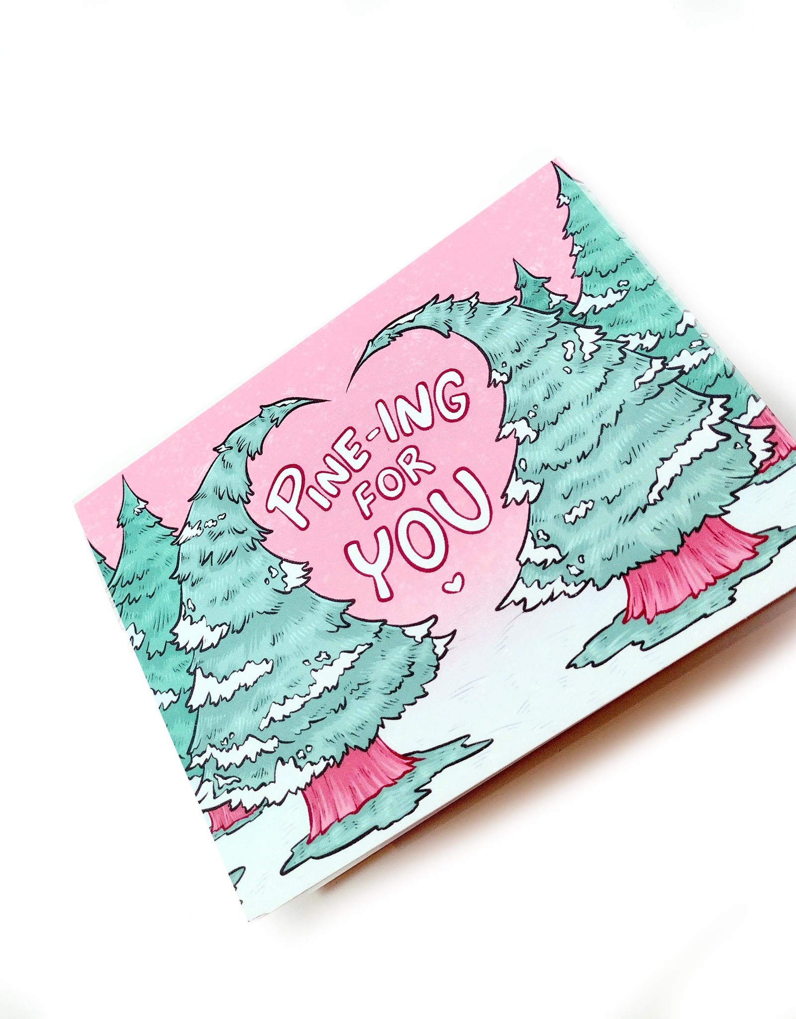 Kennedy Homan "Pine-Ing For You" greeting card by Kennedy Homan