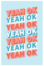 Ashley Spiask "Yeah OK" poster (12" x 18") by Ashley Spiask